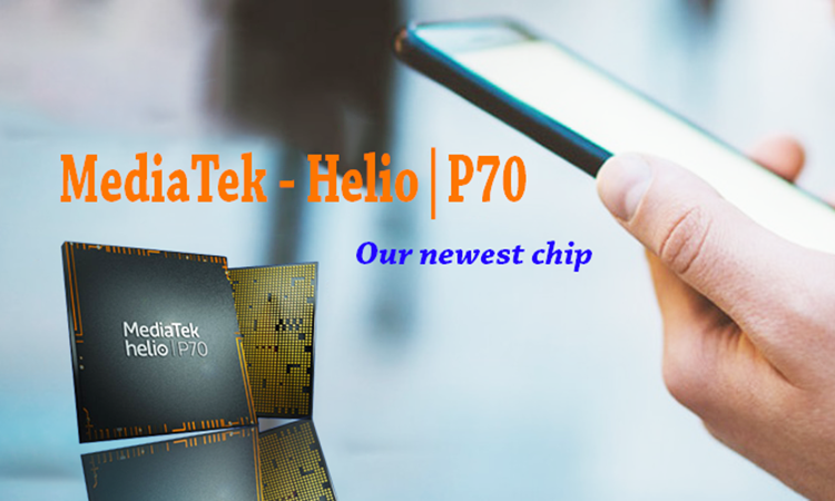 Meet our newest chip: Mediatek Helio P70
