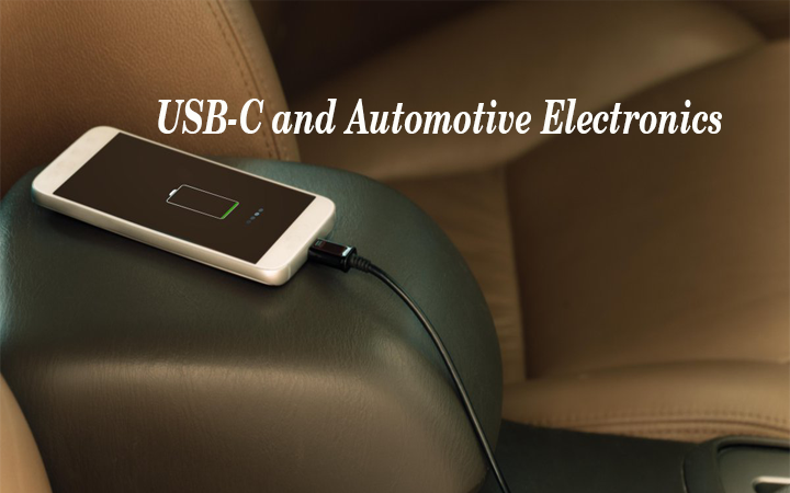 USB-C and Automotive Electronics – Where Power Meets the Road